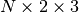 N\times 2 \times 3